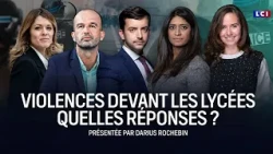 DEBATE, SPECIAL BROADCAST - Violence outside high schools: what are the responses?｜LCI